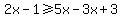 2x-1%3E=5x-3x%2B3