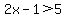 2x-1%3E5