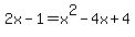 2x-1+=+x%5E2+-4x%2B4