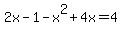 2x-1+-+x%5E2+%2B+4x+=+4
