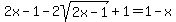 2x-1-2sqrt%282x-1%29%2B1=1-x