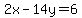2x-14y=6