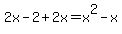2x-2%2B2x=x%5E2-x