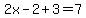 2x-2%2B3=7