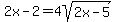 2x-2=+4sqrt%282x-5%29