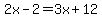 2x-2=3x%2B12