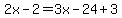 2x-2=3x-24%2B3
