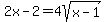 2x-2=4sqrt%28x-1%29