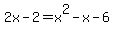 2x-2=x%5E2-x-6