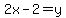 2x-2+=+y