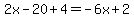 2x-20%2B4=-6x%2B2