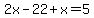 2x-22%2Bx=5