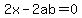 2x-2ab=0