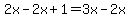 2x-2x%2B1=3x-2x