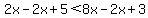 2x-2x%2B5%3C8x-2x%2B3