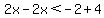 2x-2x%3C-2%2B4