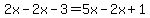 2x-2x-3=5x-2x%2B1