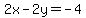 2x-2y=-4