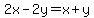 2x-2y=x%2By