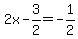 2x-3%2F2=-1%2F2