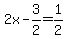 2x-3%2F2=1%2F2