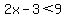2x-3%3C9