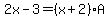 2x-3=%28x%2B2%29A