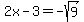2x-3=-sqrt%289%29