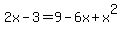 2x-3=9-6x%2Bx%5E2