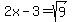 2x-3=sqrt%289%29