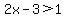 2x-3+%3E+1