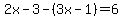 2x-3-%283x-1%29=6