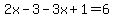2x-3-3x%2B1=6