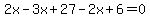 2x-3x%2B27-2x%2B6=0
