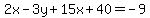 2x-3y%2B15x%2B40=-9