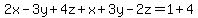 2x-3y%2B4z%2Bx%2B3y-2z=1%2B4