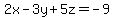 2x-3y%2B5z=-9