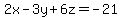 2x-3y%2B6z=-21
