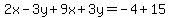 2x-3y%2B9x%2B3y=-4%2B15