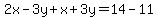 2x-3y%2Bx%2B3y=14-11
