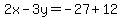 2x-3y=-27%2B12