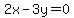 2x-3y=0