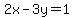 2x-3y=1
