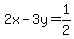 2x-3y=1%2F2