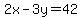 2x-3y=42