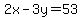 2x-3y=53