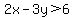 2x-3y%3E6