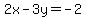 2x-3y+=+-2