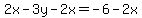 2x-3y-2x=-6-2x