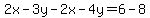 2x-3y-2x-4y=6-8
